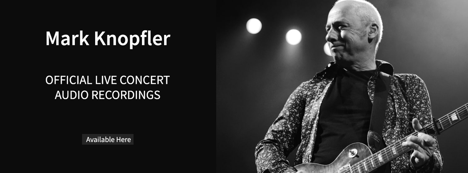 Mark-Knopfler-Official-Live-Concert-Audio-Recordings Available Here