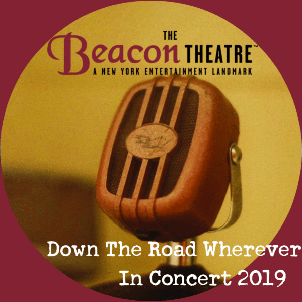 the beacon theatre down the road wherever in concert 2019